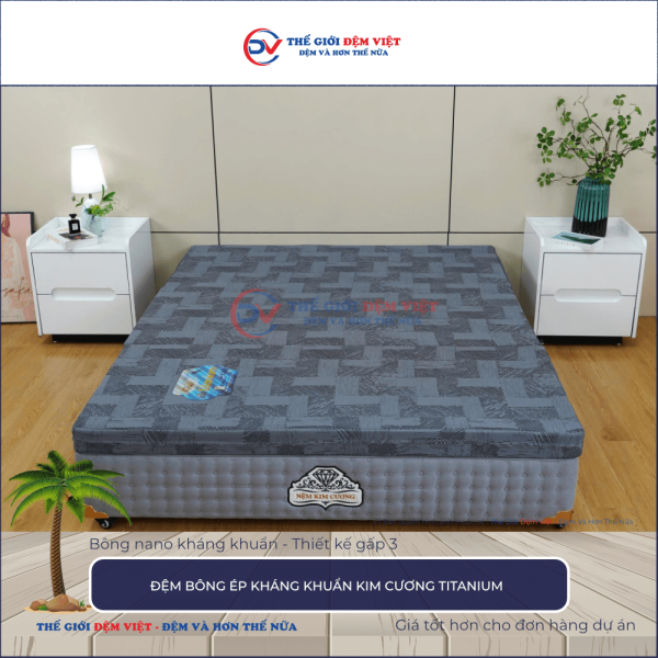 Đệm bông ép Kim Cương Titanium